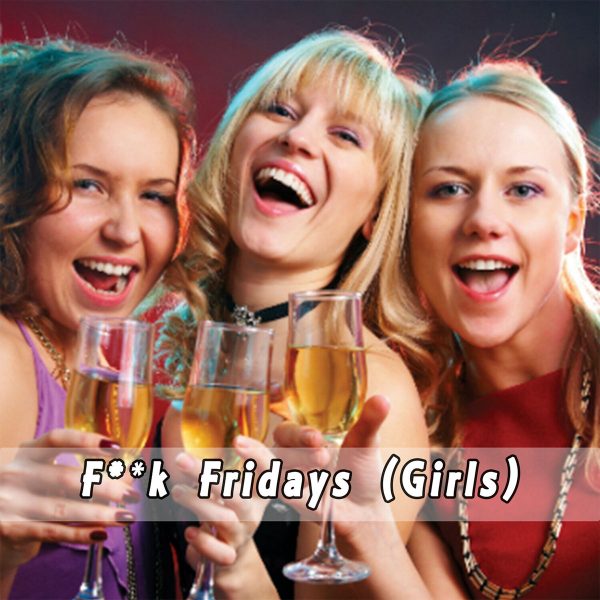 Pack F**k Fridays (Girls)